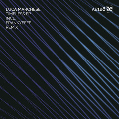 Luca Marchese - Timeless (Original Mix) [AE128]