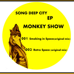 Monkey Show - Smoking In Space(preview) Label Deep Trip Recording ( 11 - 07 - 2014)