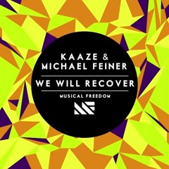 Kaaze feat. Michael Feiner - We Will Recover (Long Preview) by thehouseofthebeat.com