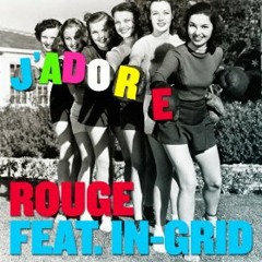 J'Adore by Rouge Feat In-Grid - Marco Lo Russo Rouge Sound Production