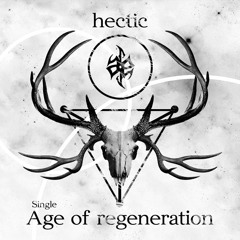 Hectic – Age of Regeneration