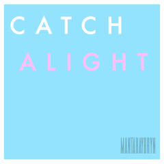 Catch Alight