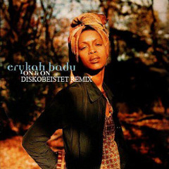 Erykah Badu - On & On (Diskobeistet Remix)