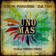 Steve Paradise - Zultan (Pablo Fierro Remix) UnoMas D.Recordings