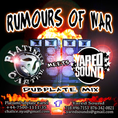 PLATINUM CARTEL MEETS YARED SOUND DUBPLATE MIX (RUMOURS OF WAR)