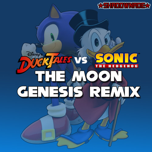 Stream The Moon [Genesis Remix] (DuckTales VS Sonic the Hedgehog) by ...