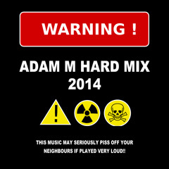 Hard Mix 2014 - Mixed By Adam M