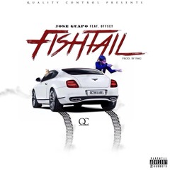 Jose Guapo - Fishtail Feat Offset