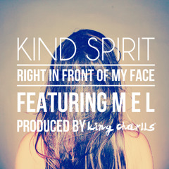 Kind Spirit - Right In Front Of My Face
