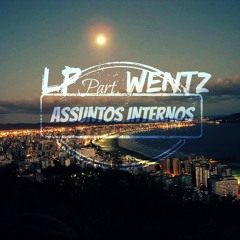 Assuntos Internos part. Wentz (Coletivo GVNG) [PROD. Mancini]