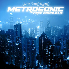 Metrosonic (Original Mix) - FREE DOWNLOAD - #EDM