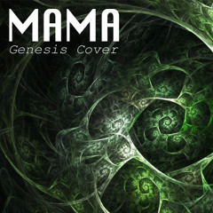 Mama (Genesis Cover)