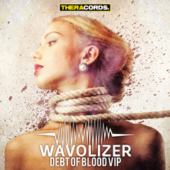 Wavolizer - Debt of Blood VIP [EDM.com Premiere]
