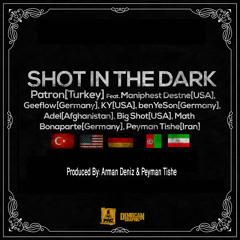 Patron Ft. Maniphest Destne,Geeflow,KY,benYeSon,Adel,Big Shot,Math Bonaparte,Peyman Tishe