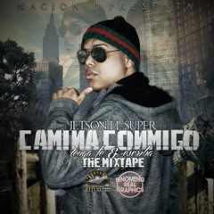 Jetson El Super – Camina Conmigo (Tenga Fe y Escriba)