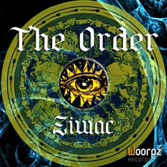 Ziwac - The Order ( The Order EP - Woorpz Records )