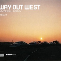 Way Out West ft Kirsty Hawkshaw - Stealth (Nubreed Remix)