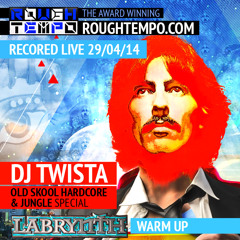 Dj Twista Club Labrynth Warm Up Show on Roughtempo April 2014