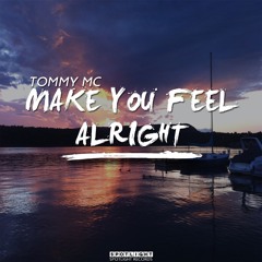 SP013 : Tommy Mc - Make You Feel Alright (NU Concept Remix) **OUT NOW**