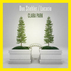 Duo Stiehler/Lucaciu - Clarapark