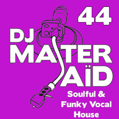 DJ Master Saïd's Soulful & Funky House Mix Volume 44