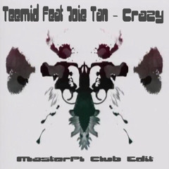 Maduro Abierto para ver Stream Teemid Feat Joie Tan - Crazy - MasterPI Club Edit by Master pi |  Listen online for free on SoundCloud