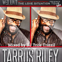 Dj Trife Trizzil - The Tarrus Riley "Love Situation" Mix