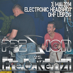Presion vs. FreQ.Kenzi @ Electronic Headshot DHF Leipzig 03.05.2014