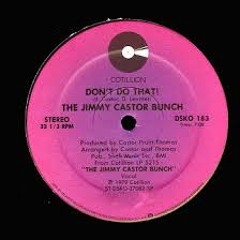 The Jimmy Castor Bunch - Don't Do That! DASHUP The Brothers Jhonson - Stomp (1979)
