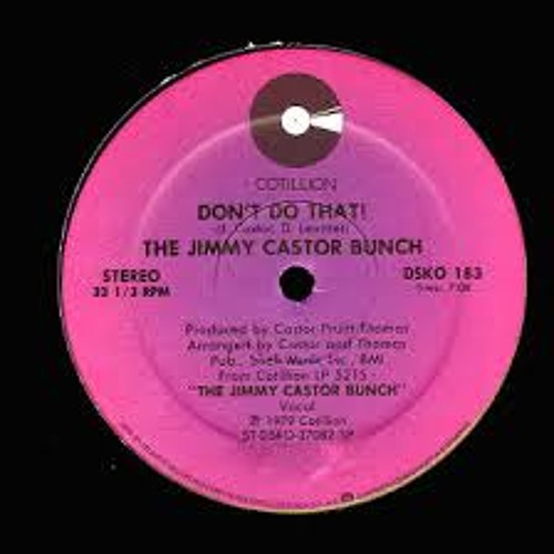 The Jimmy Castor Bunch - Don't Do That! DASHUP The Brothers Jhonson - Stomp (1979)
