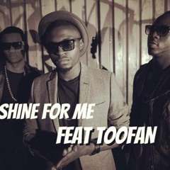 Detox ft Toofan- Shine For Me