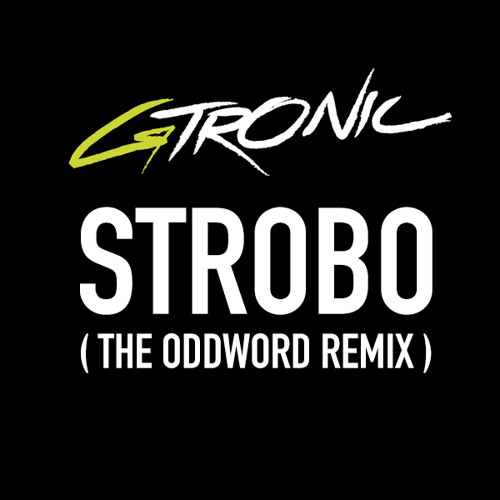 Gtronic - Strobo (The Oddword Remix)