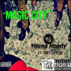 Magic City Ft. Tony Fa'Real