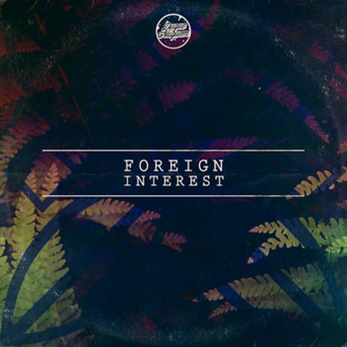 Familiar.Faces - now available on "Foreign Interest"