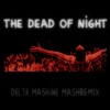 The Dead Of Night - Depeche MODE Delta Machine TrashMash Bootleg Remix 2014