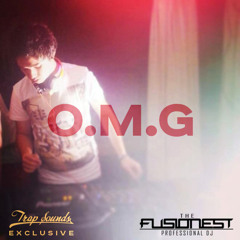 O.M.G by The Fusionest / Trap Sounds Exclusive