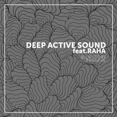Deep Active Sound Feat. Rasha- Blur Story (Edistant Remix)