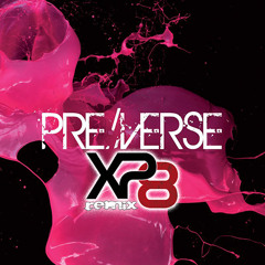 Pre/Verse - Rubbertears (XP8 Remix)