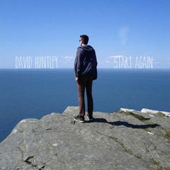 Start Again- David Huntley