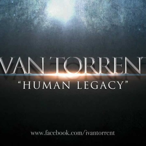 Ivan Torrent - Human Legacy