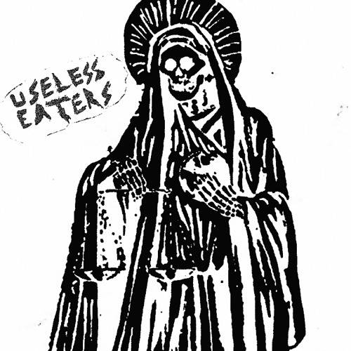 USELESS EATERS - "I Hate The Kids"