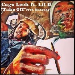 Cago Leek x Lil D - When I Get Rich