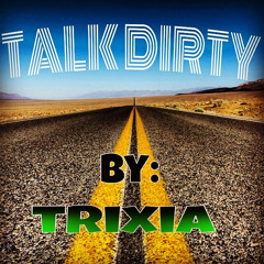 Talk Dirty (cover) By Trixia