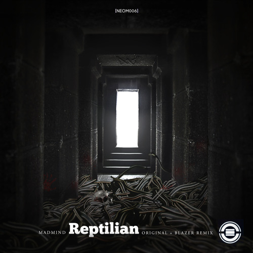 MADMIND - Reptilian (NEOM RECORDINGS preview) - Psybreak PsyTrance