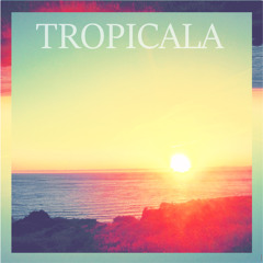 tropicala