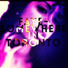 Somewhere In Toronto (Prod. Lexi Banks)