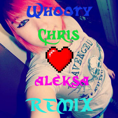 Edubb-Whooty (Chris <3 Aleksa PlaZmaniac Remix)