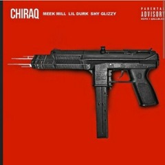 Meek Mill x Lil Durk x Shy Glizzy - Chiraq