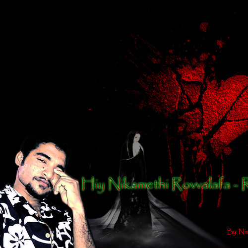 Hiy Nikamethi Rovvalafa - Trance Mix