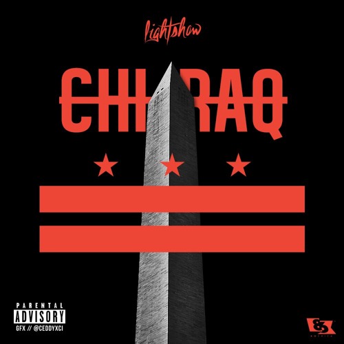 Lightshow - District Of Columbia (Chiraq Freestyle)